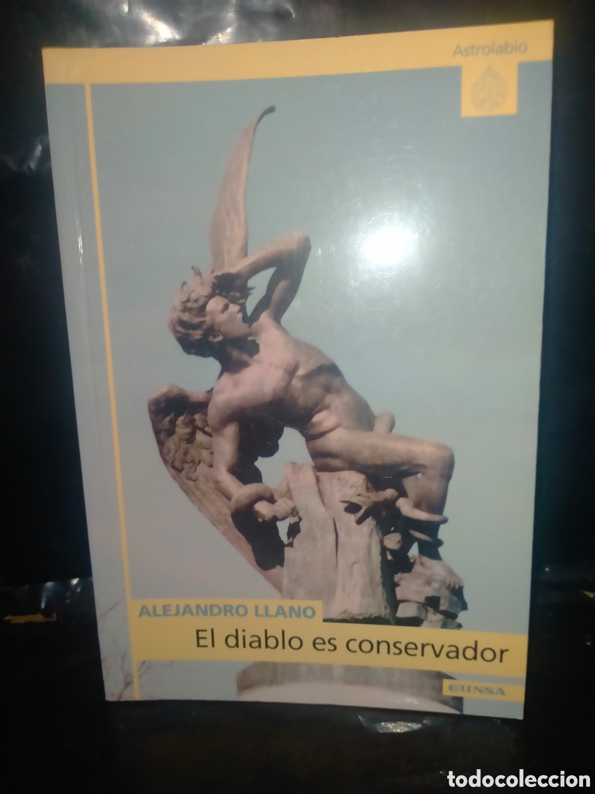 Libros de segunda mano: ALEJANDRO LLANO. EL DIABLO ES CONSERVADOR .EUNSA