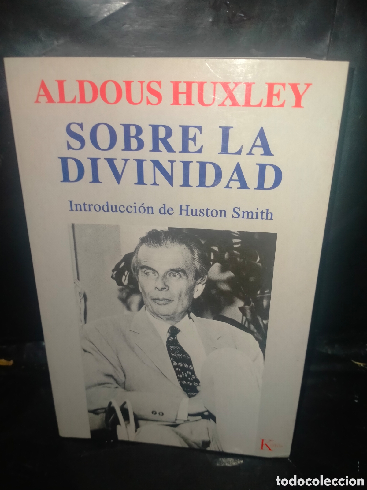 Libros de segunda mano: ALDOUS HUXLEY. SOBRE LA DIVINIDAD (ENSAYOS) .KAIR&Oacute;S