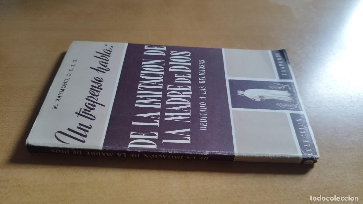 Libros de segunda mano: UN TRAPENSE HABLA DE LA IMITACION DE LA MADRE DE DIOS / M.RAYMOND / CONS 607-13 / STVDIVM
