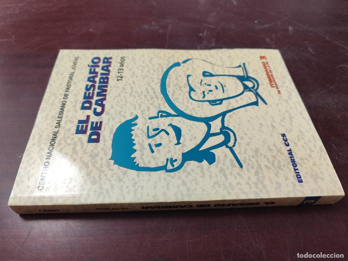 Libros de segunda mano: EL DESAFIO DE CAMBIAR/ 12-13 A&Ntilde;OS ITINERARIO EDUCACION EN LA FE, SALESIANO / PU-GUI-12 / CCS