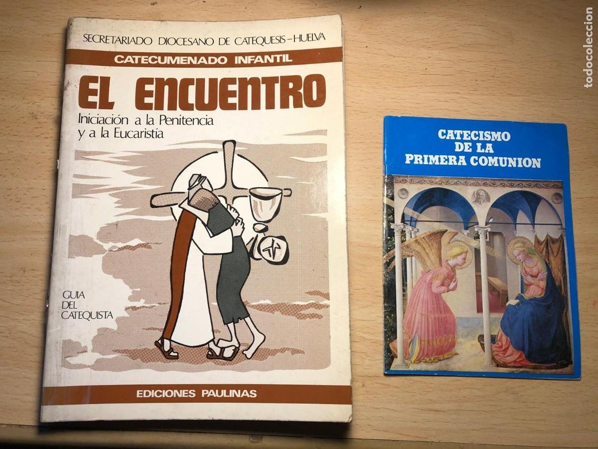 Libros de segunda mano: Lote Religioso 1979-1980: Gu&iacute;a El Encuentro (Paulinas) + Catecismo Primera Comuni&oacute;n (Everest)