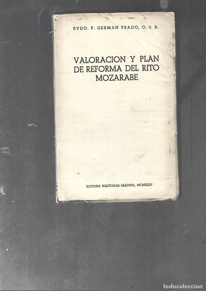 Libros de segunda mano: rvdo GERMAN PRADO , VALORACION Y PLAN DE REFORMA DEL RITO MOZARABE , Ed Nacional 1943 Madrid,