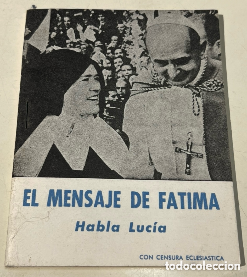 Libros de segunda mano: Libro. El Mensaje de F&aacute;tima. Habla Lucia. Ediciones &ldquo;Sol de F&aacute;tima&rdquo;. 1970.