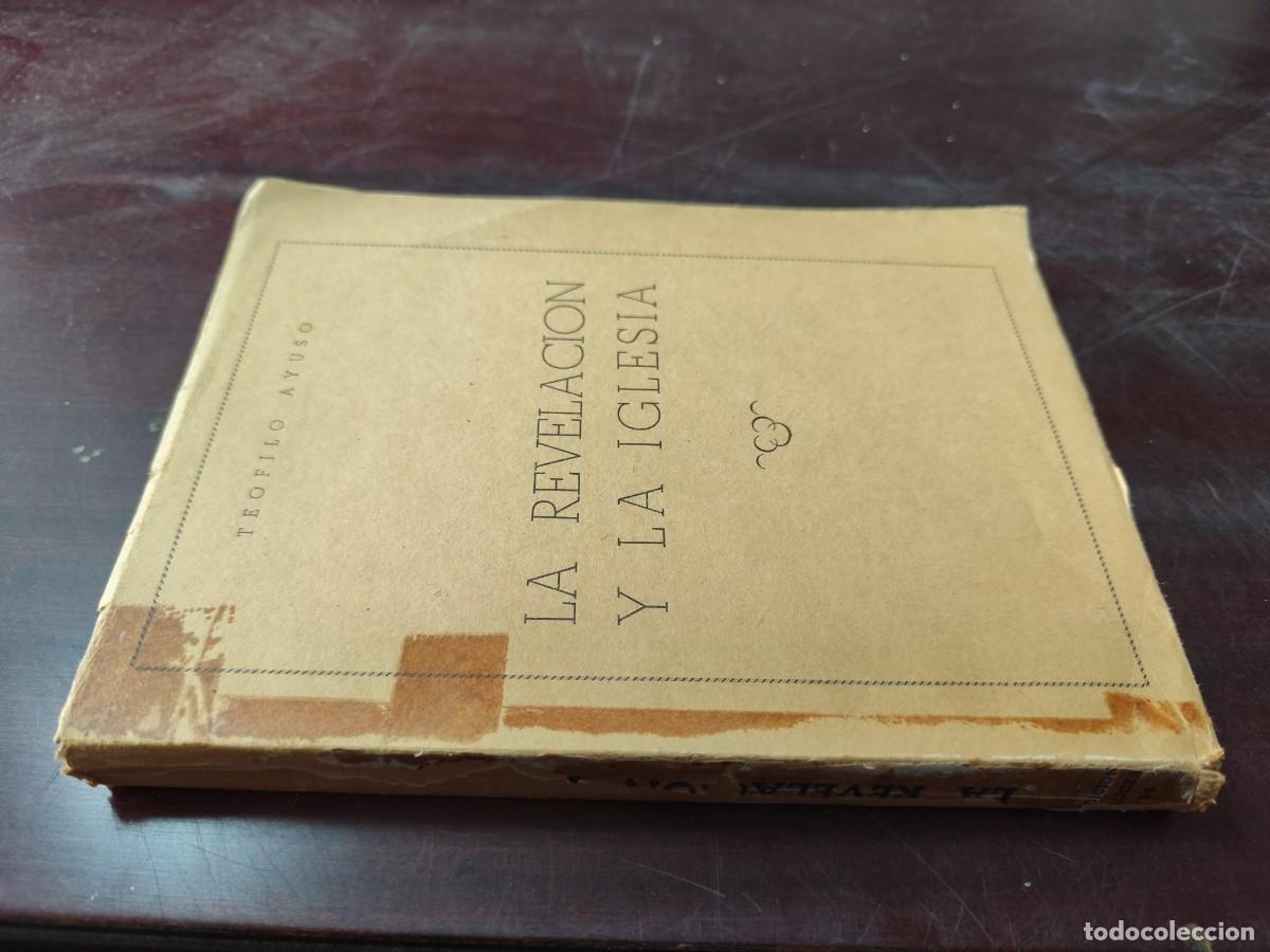 Libros de segunda mano: LA REVELACION Y LA IGLESIA / TEOFILO AYUSO MARAZUELA / CJA 432 / TALLERES GRAFICOS LA EDITORIA