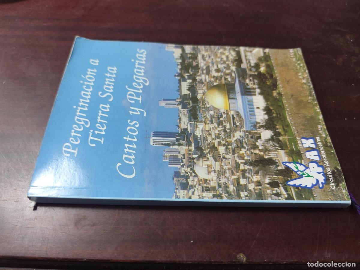 Libros de segunda mano: PEREGRINACION A TIERA SANTA CANTOS Y PLEGARIAS / / CJA 444 / PAX
