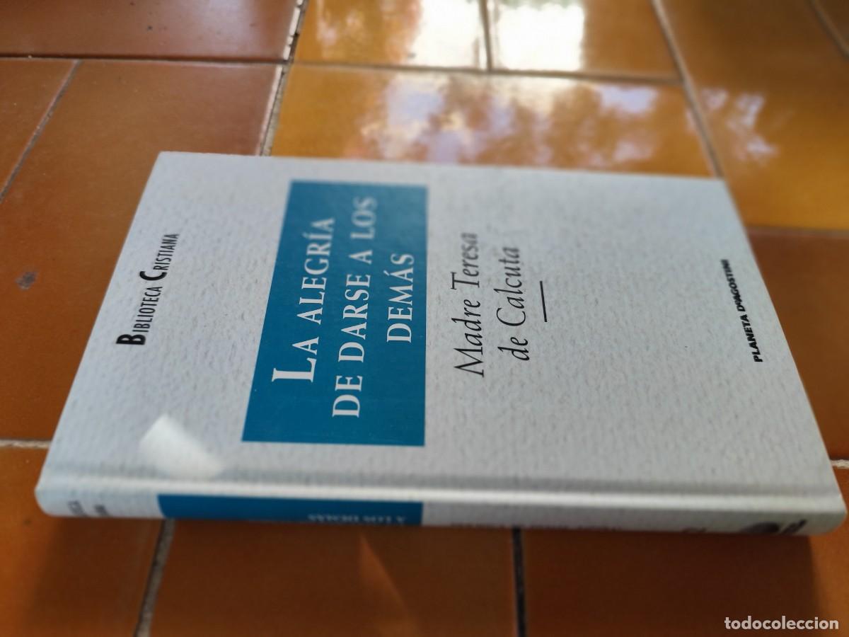 Libros de segunda mano: LA ALEGRIA DE DARSE A LOS DEMAS / MADRE TERESA DE CALCUTA / GARA 123 / PLANETA DE AGOSTINI