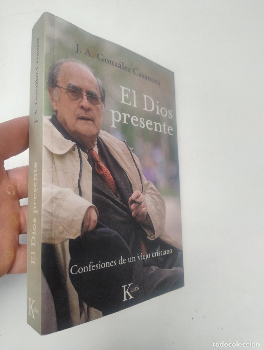 Libros de segunda mano: El Dios presente - J. A. Gonz&aacute;lez Casanova