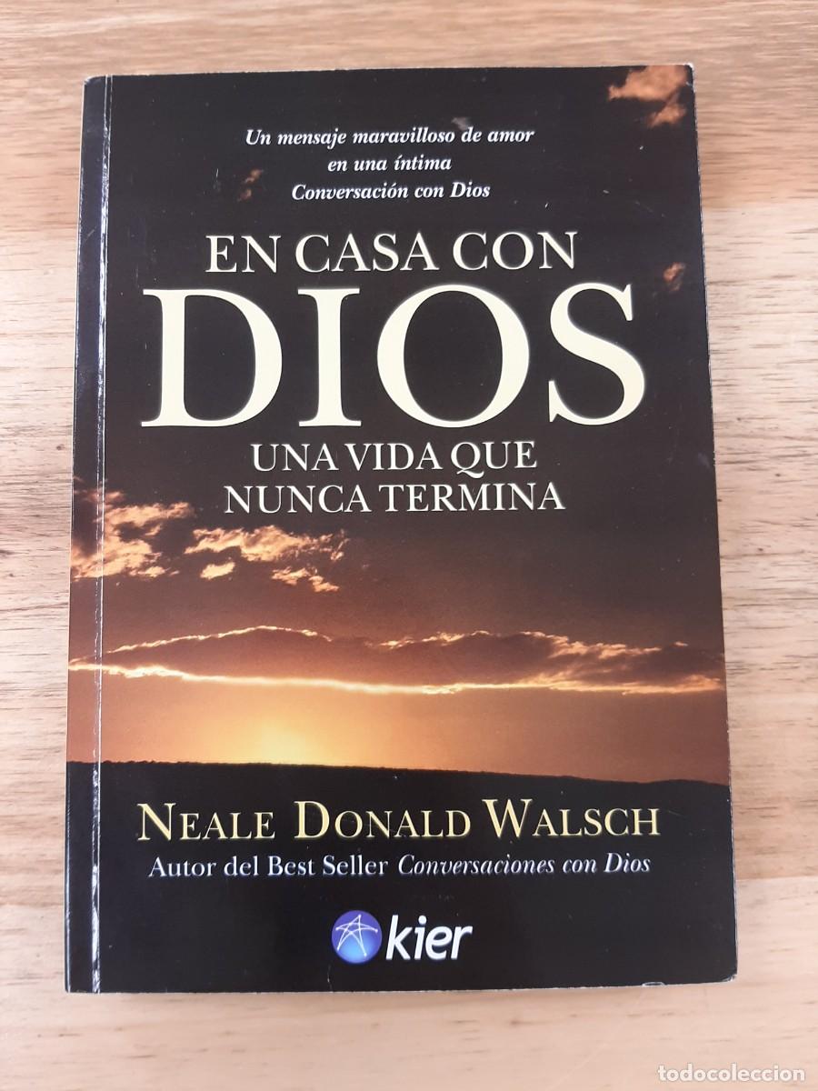 Libros de segunda mano: En casa con Dios: Una vida que nunca termina - Neale D. Walsch - Editorial Kier, 2008. Argentina