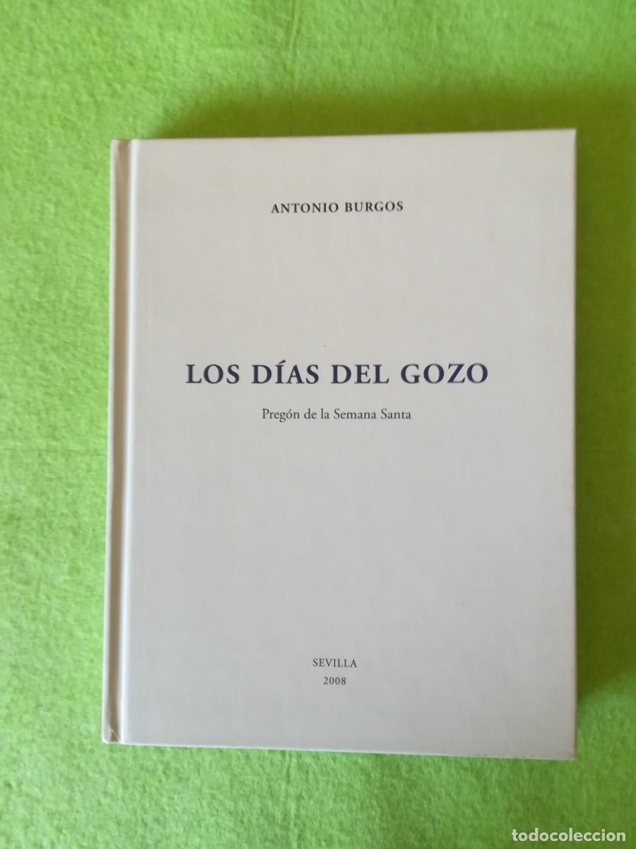 Libros de segunda mano: Los dias del gozo pregon de la semana santa 2008 Antonio Burgos texto mas dvd