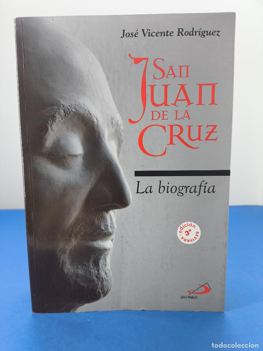 Libros de segunda mano: SAN JUAN DE LA CRUZ, LA BIOGRAF&Iacute;A / JOS&Eacute; VICENTE RODR&Iacute;GUEZ / 3&ordf;ed. 2016. SAN PABLO