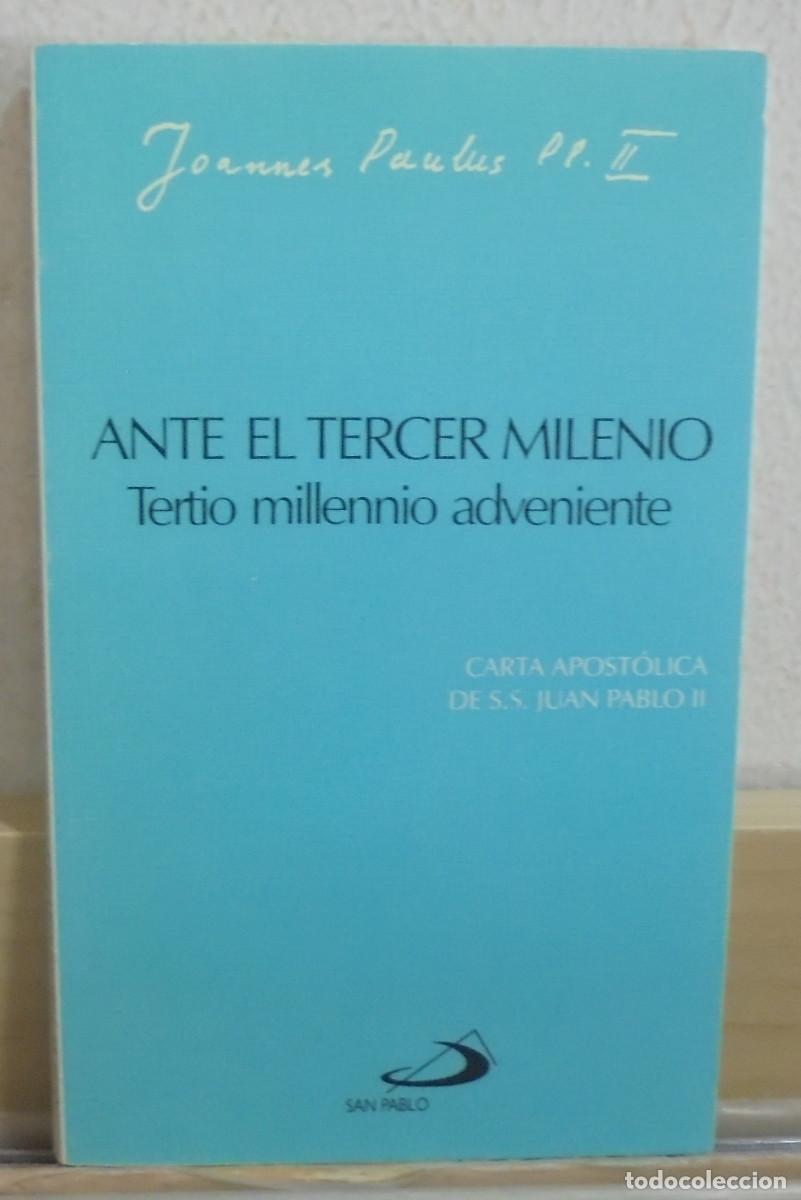 Libros de segunda mano: Ante el Tercer Milenio. Carta apost&oacute;lica Tertio millennio adveniente. Juan Pablo II
