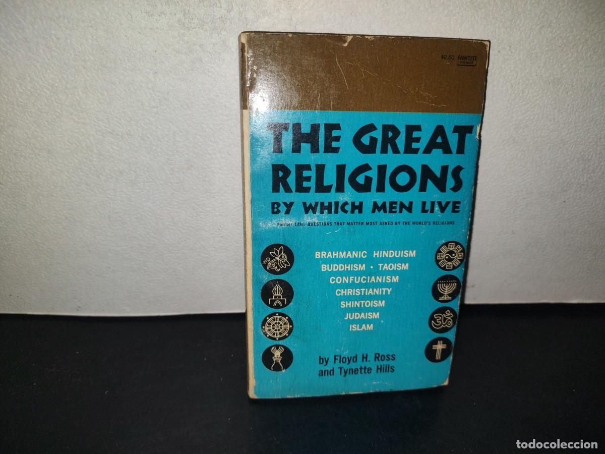 Libros de segunda mano: 217- The Great Religions Which Men Live - Floyd H. Ross And Tynette Hills