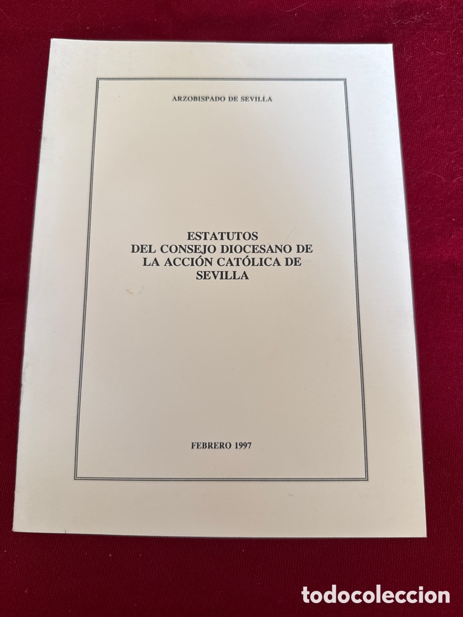 Libros de segunda mano: Estatutos del Consejo Diocesano de la Acci&oacute;n Cat&oacute;lica de Sevilla. 1997.