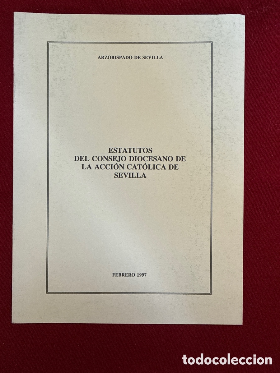 Libros de segunda mano: Estatutos del Consejo Diocesano de la Acci&oacute;n Cat&oacute;lica de Sevilla. 1997.