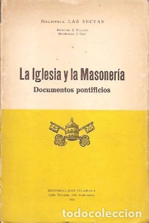 Libros de segunda mano: LA IGLESIA Y LA MASONERIA - DOCUMENTOS PONTIFICIOS - A-H-2097