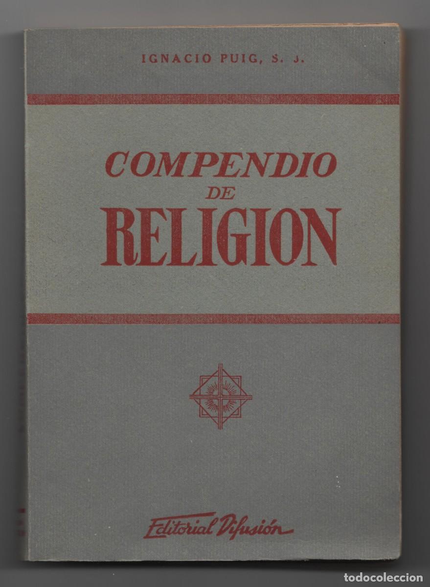Libros de segunda mano: COMPEDIO DE RELIGION POR IGNACIO PUIG S.J. EDITORIAL DIFUSION BUENOS AIRES 1941