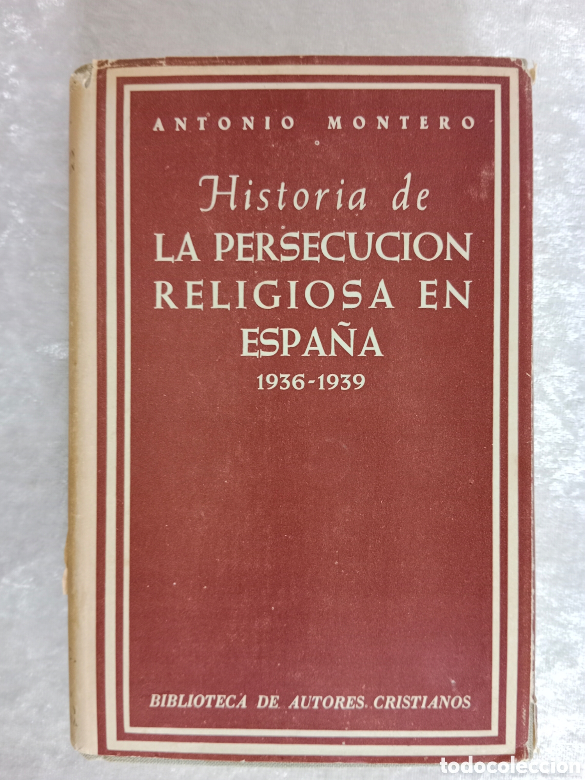 Libros de segunda mano: HISTORIA DE LA PERSECUCI&Oacute;N RELIGIOSA EN ESPA&Ntilde;A 1936-1939 , MONTERO MORENO, BAC, PRIMERA EDICI&Oacute;N