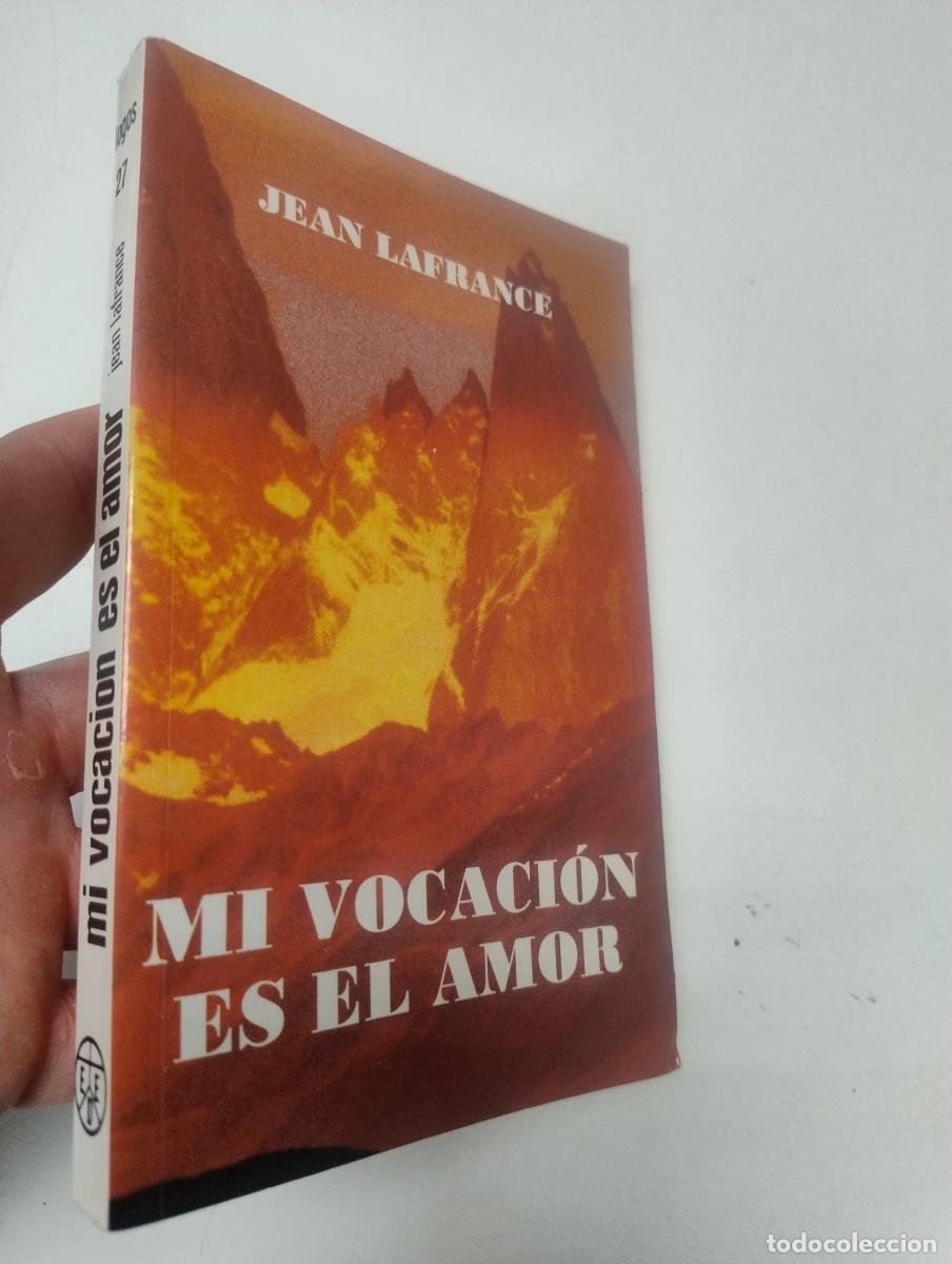Libros de segunda mano: Mi vocaci&oacute;n es el amor - JEAN LAFRANCE