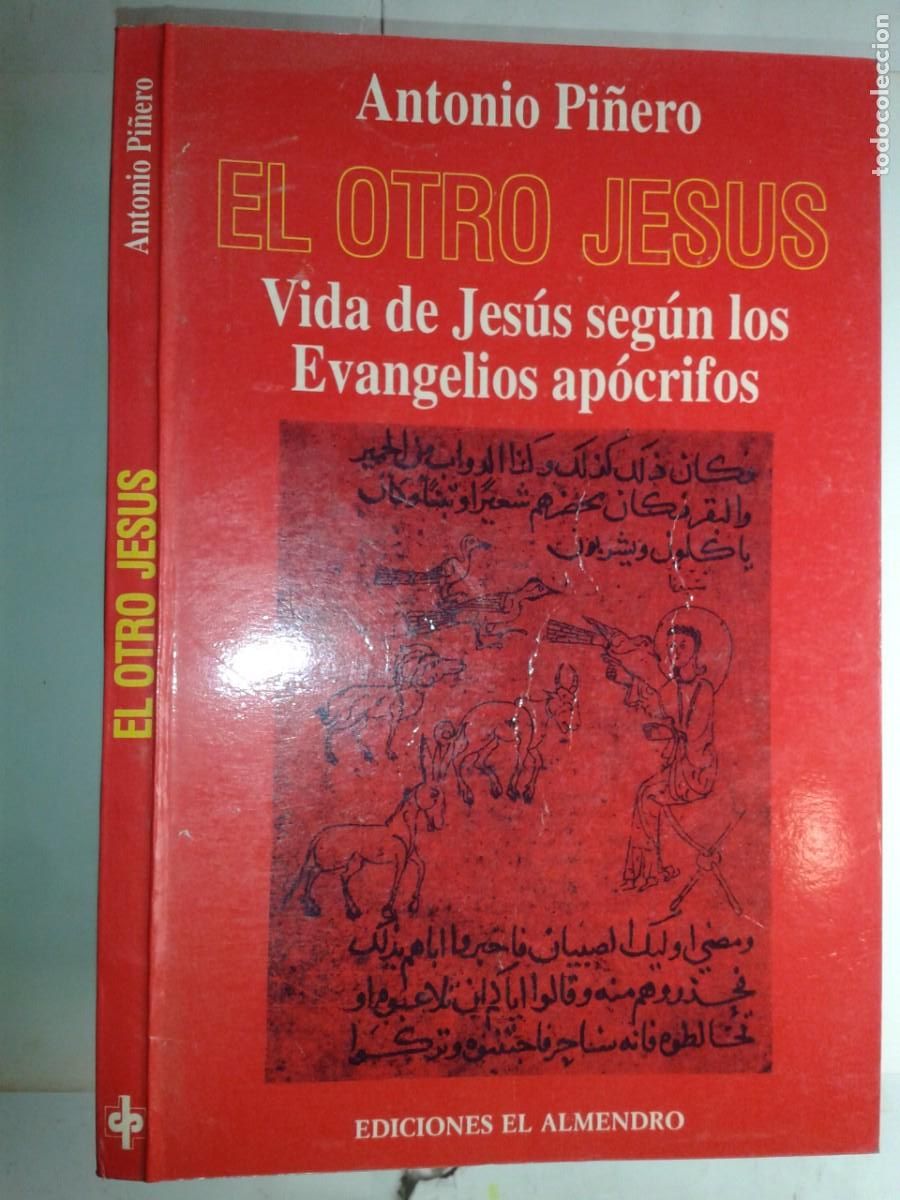 Libros de segunda mano: EL OTRO JESUS VIDA DE JES&Uacute;S SEG&Uacute;N LOS EVANGELIOS AP&Oacute;CRIFOS 1993 ANTONIO PI&Ntilde;ERO 1&ordf; ED. EL ALMENDRO