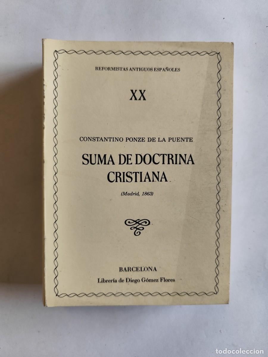 Libros de segunda mano: REFORMISTAS ANTIGUOS ESPA&Ntilde;OLES CONSTANTINO PONZE SUMA DE DOCTRINA CRISTIANA EJEMPLAR NUMERADO, 1982
