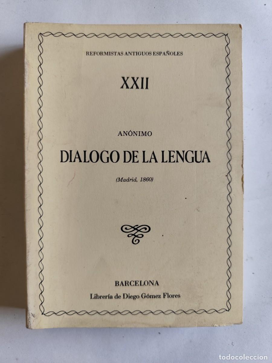 Libros de segunda mano: REFORMISTAS ANTIGUOS ESPA&Ntilde;OLES, ANONIMO, DIALOGO DE LA LENGUA, EJEMPLAR NUMERADO, 1982