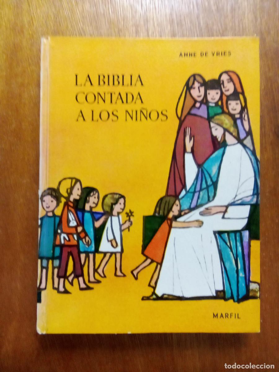 Libros de segunda mano: LA BIBLIA CONTADA A LOS NI&Ntilde;OS, ANNE DE VRIES, MARFIL