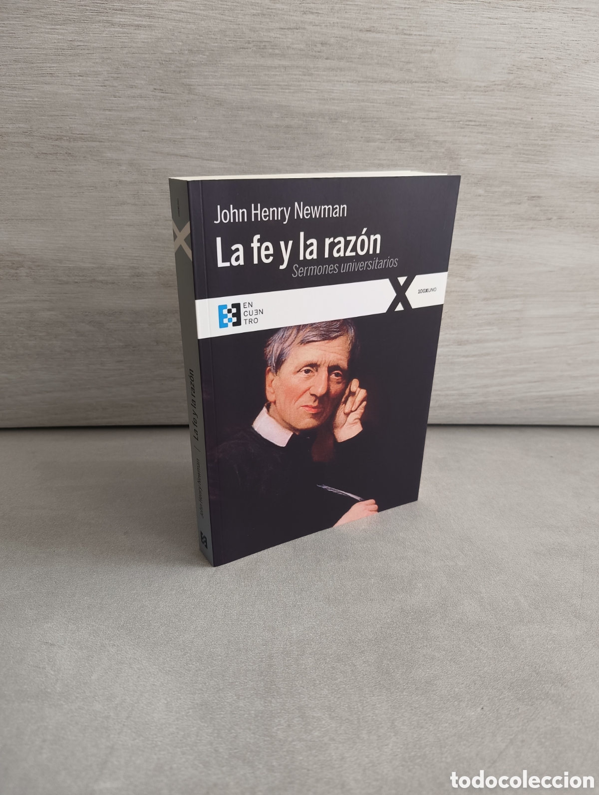 Libri di seconda mano: La Fe y la Raz&oacute;n. Sermones universitarios - John Henry Newman. Ediciones Encuentro
