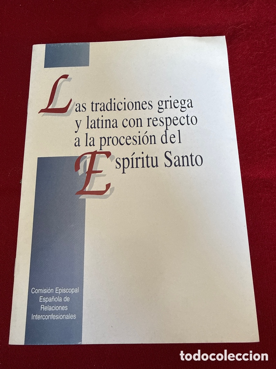 Libros de segunda mano: Las tradiciones griega y latina con respecto a la procesi&oacute;n del Esp&iacute;ritu Santo.