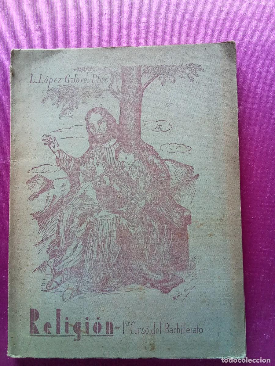 Libros de segunda mano: RELIGI&Oacute;N PRIMER CURSO BACHILLERATO .L&Oacute;PEZ G-JOVE .L5 3 1