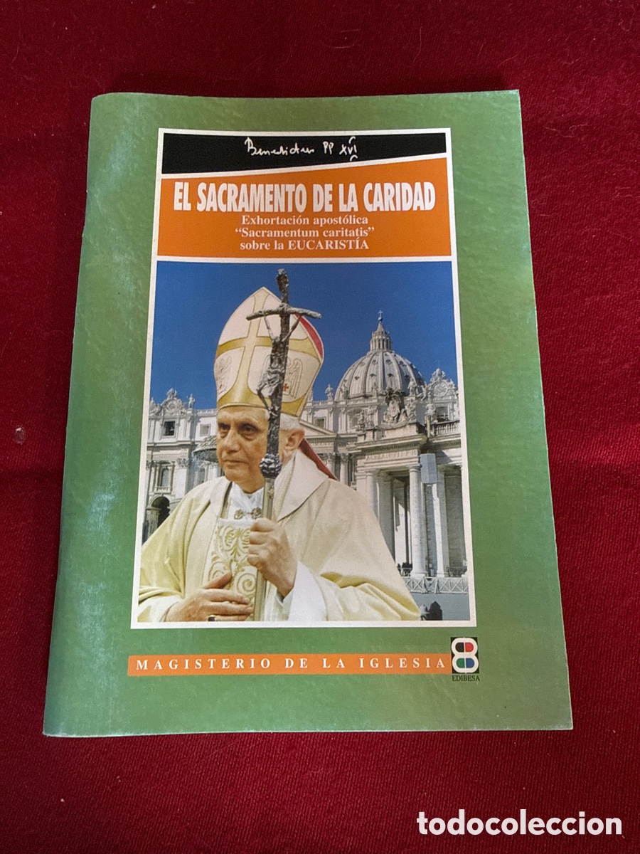 Libros de segunda mano: Exhortaci&oacute;n apost&oacute;lica Sacramentum Caritatis sobre la Eucarist&iacute;a de Benedicto XVI.