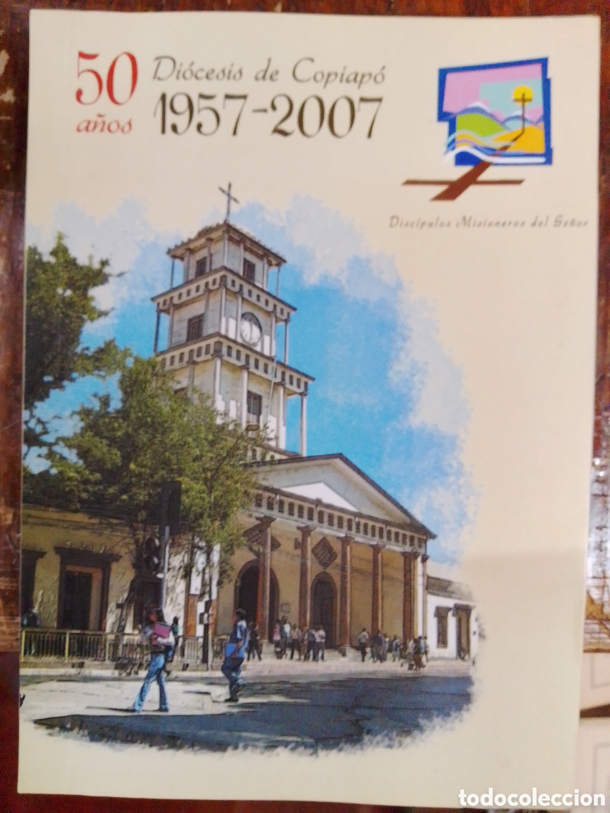 Libros de segunda mano: DIOCESIS DE COPIAPO. 50 A&Ntilde;OS. 1957 - 2007. OBISPADO DE COPIAPO. 2008