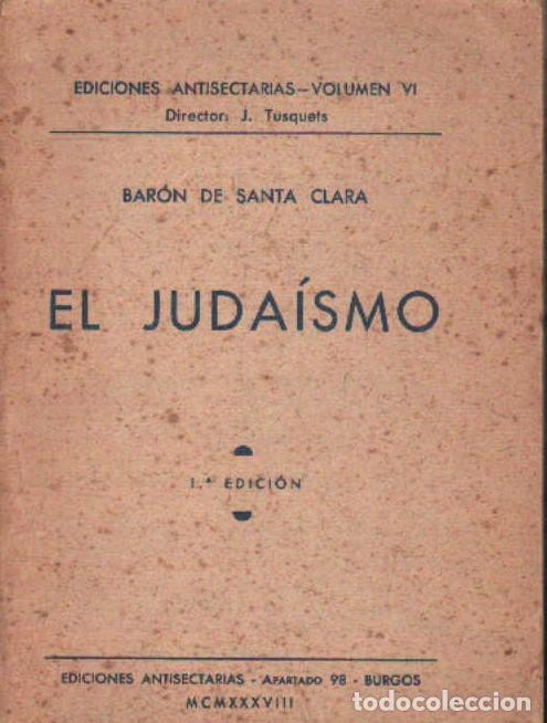 Libros de segunda mano: EL JUDA&Iacute;SMO. BAR&Oacute;N DE SANTA CLARA. A-RE-2447