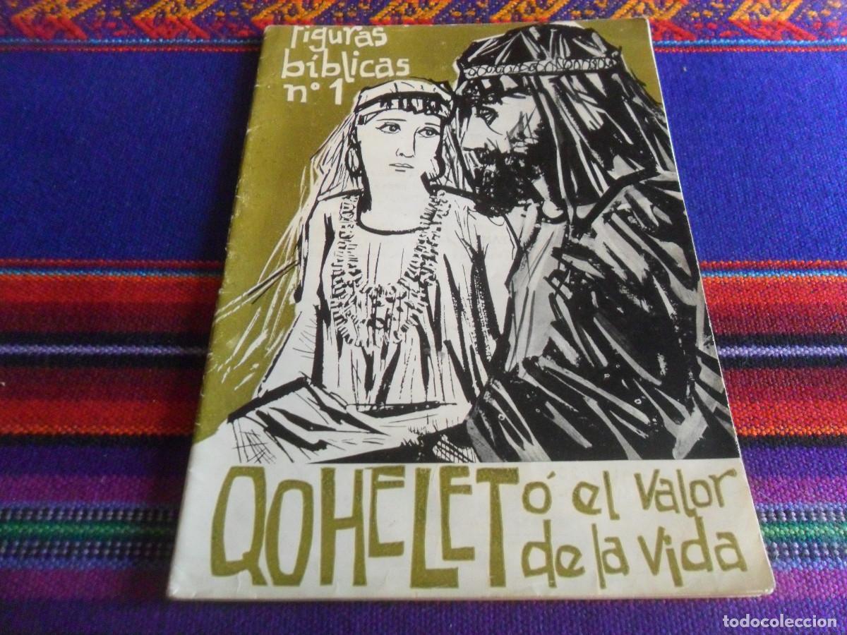 Libros de segunda mano: FIGURAS B&Iacute;BLICAS N&ordm; 1 QOHELET O EL VALOR DE LA VIDA. EDITORIAL CASA DE LA BIBLIA 1963.