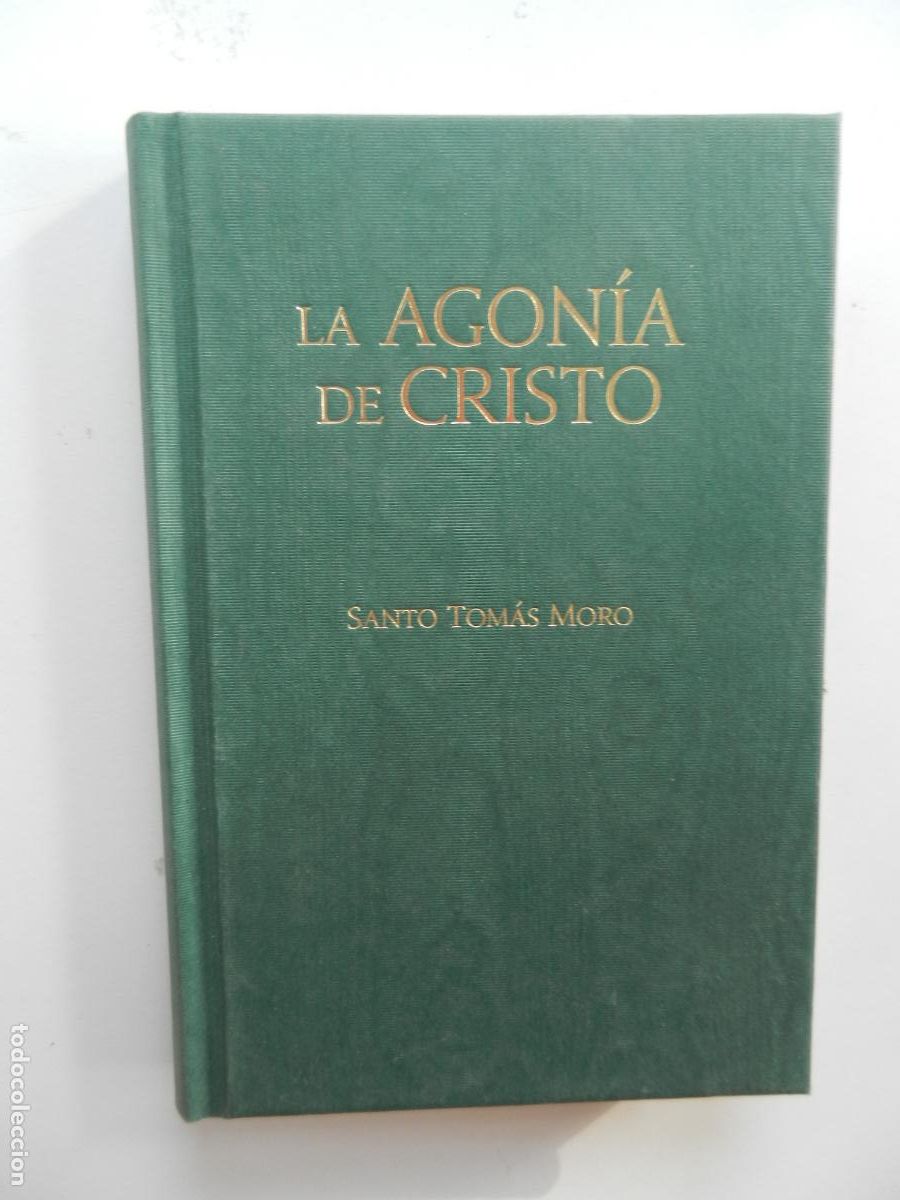Libros de segunda mano: LA AGON&Iacute;A DE CRISTO - SANTO TOM&Aacute;S MORO - CIUDADELA LIBROS PRIMERA EDICI&Oacute;N 2011.