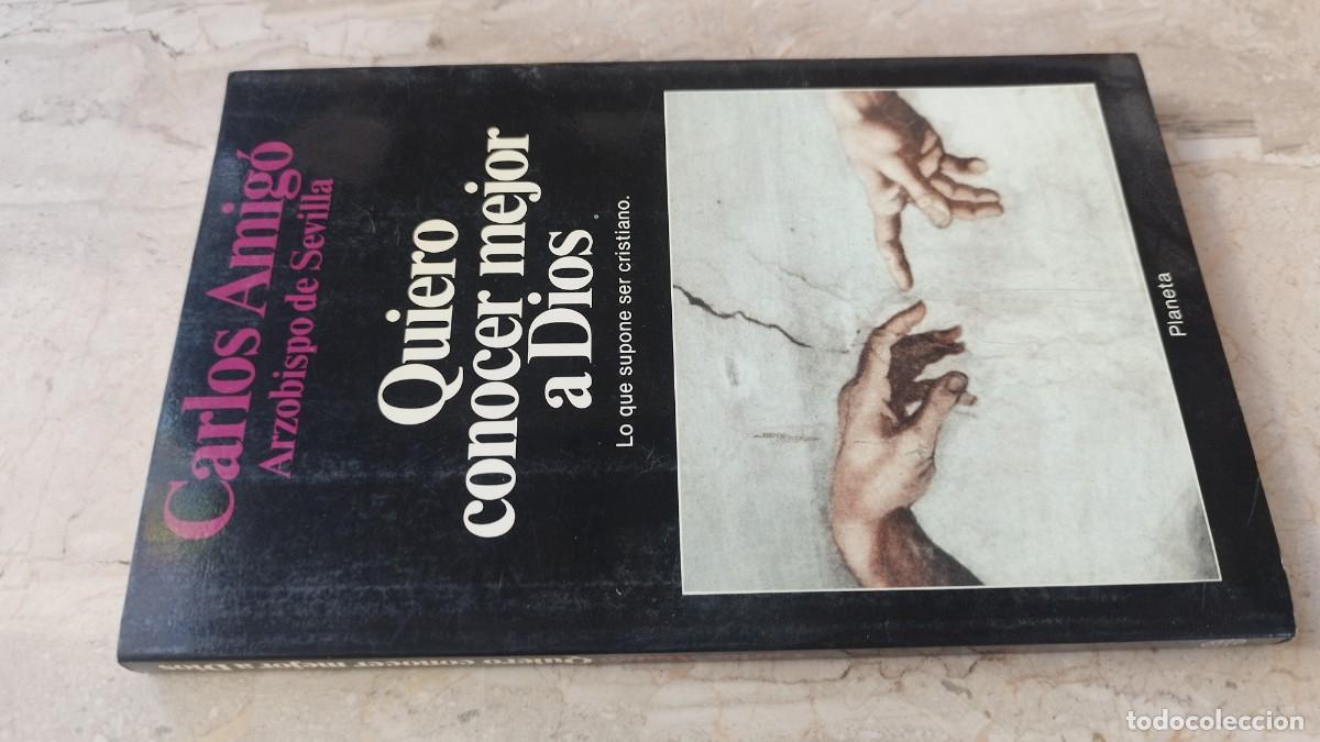 Libros de segunda mano: QUIERO CONOCER MEJOR A DIOS / CARLOS AMIGO / GARA 123 / PLANETA