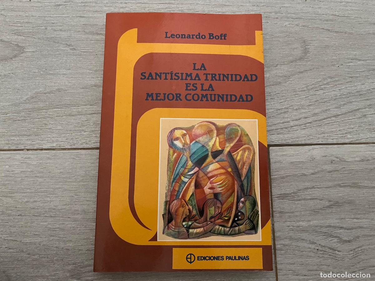Libros de segunda mano: LA SANT&Iacute;SIMA TRINIDAD ES LA MEJOR COMUNIDAD - Boff,Leonardo