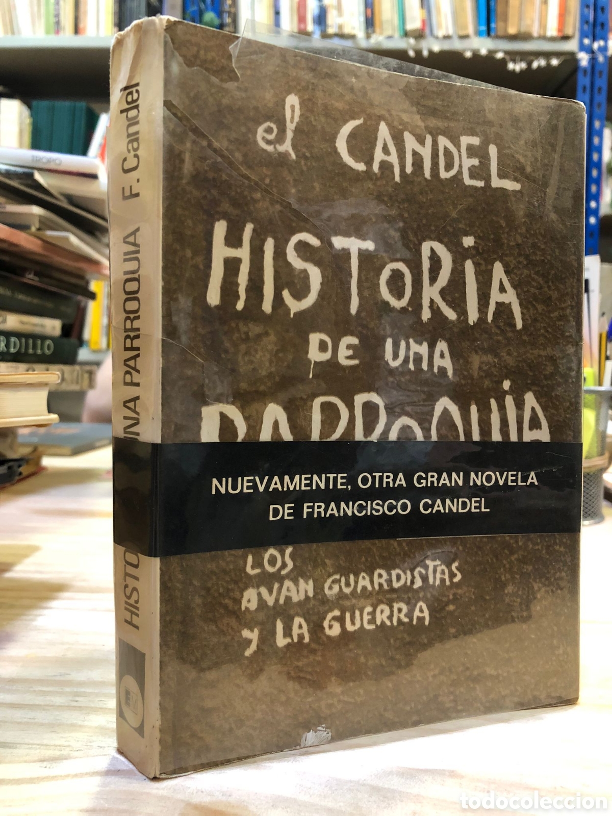Second hand books: Historia de un parroquia (novela de curas). Los avanguardistas y la guerra - Francisco Candel