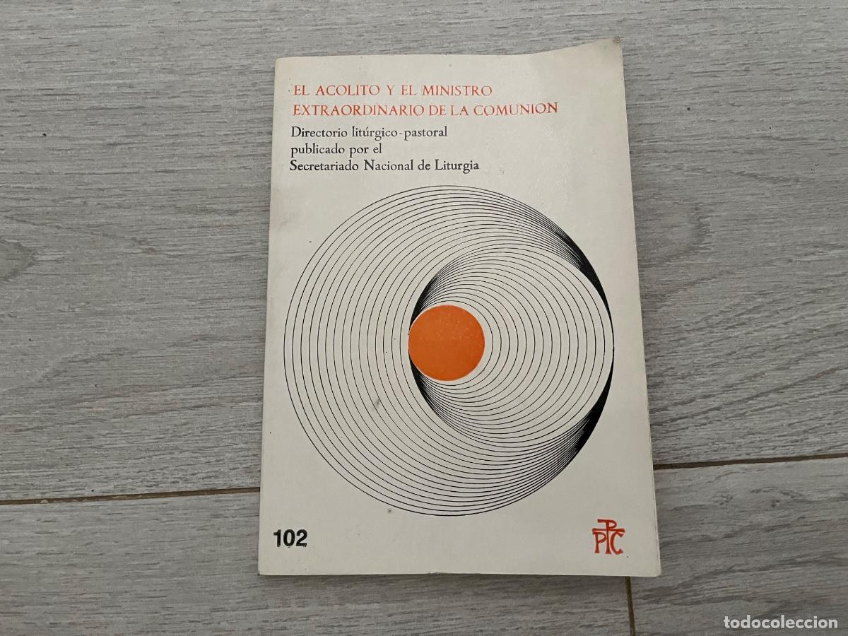 Libros de segunda mano: EL ACOLITO Y EL MINISTRO EXTRAORDINARIO DE LA COMUNION