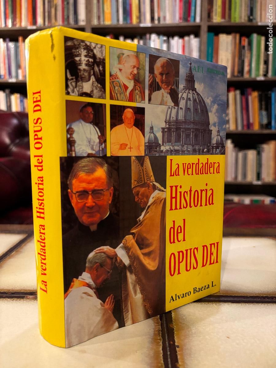 Libros de segunda mano: La verdadera historia del Opus Dei. &Aacute;lvaro Baeza L.