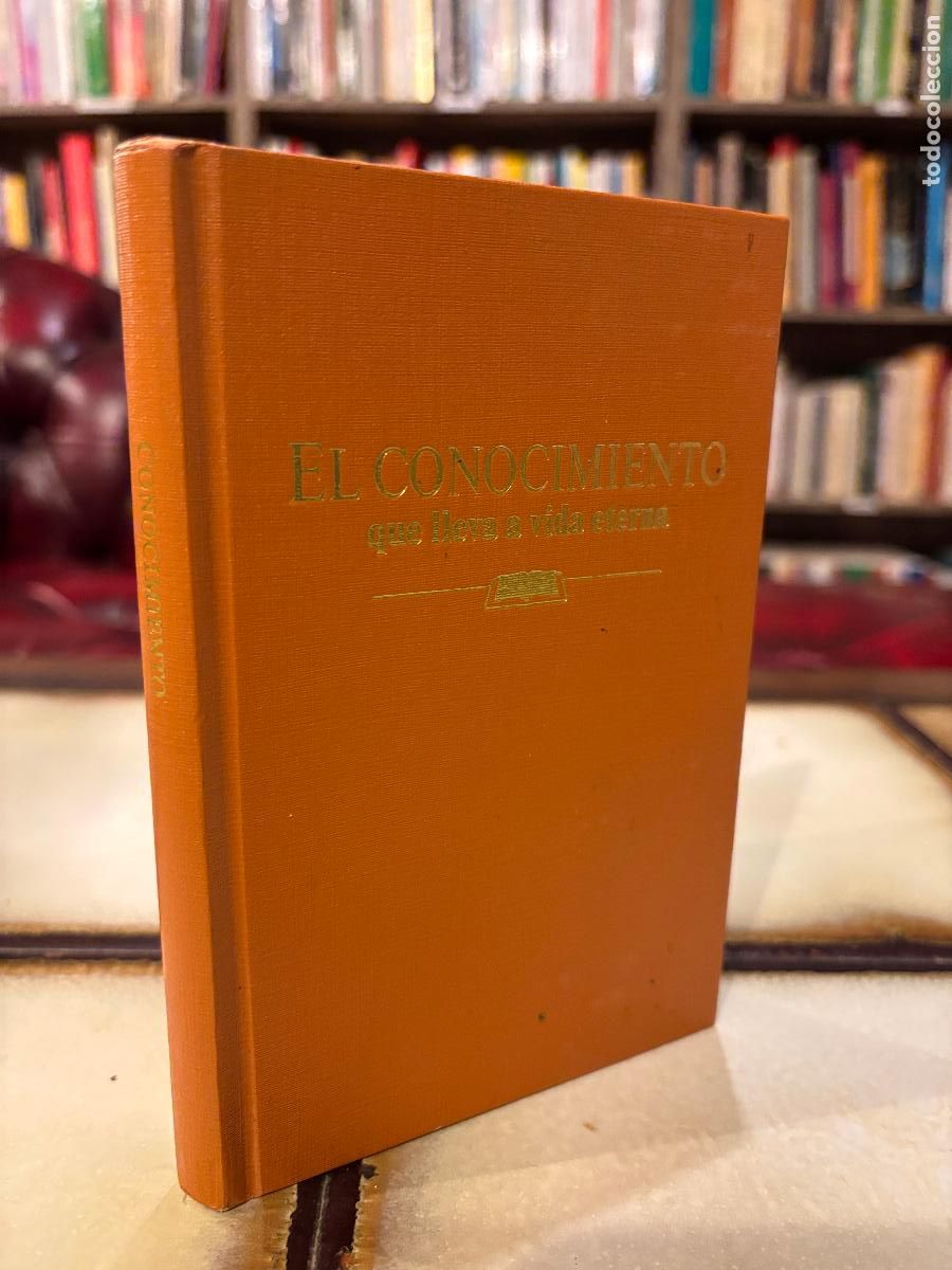 Libros de segunda mano: El conocimiento que lleva a la vida eterna. PEDIDO M&Iacute;NIMO 5&euro;