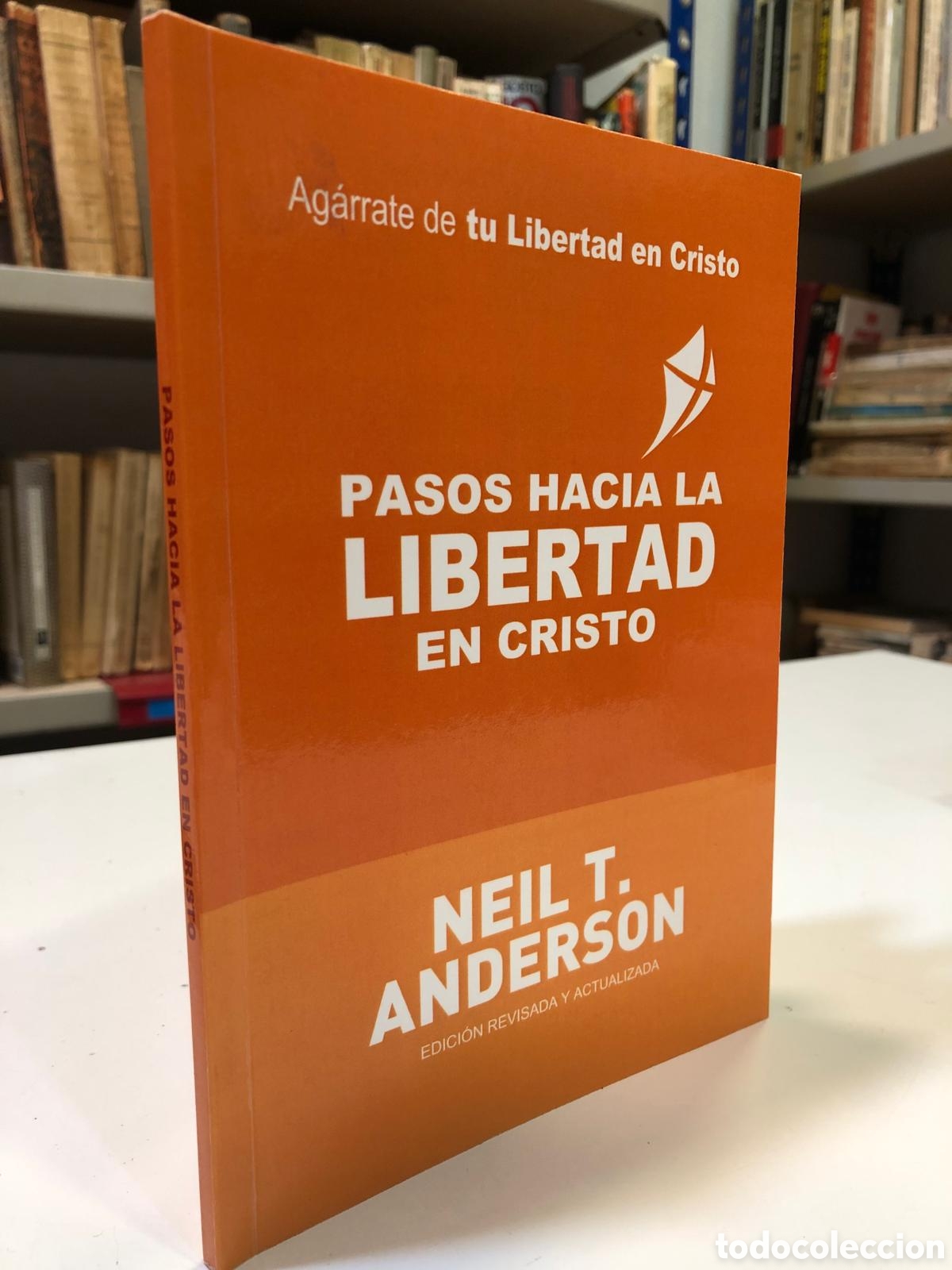 Second hand books: Pasos hacia la libertad en Cristo - Neil T. Anderson
