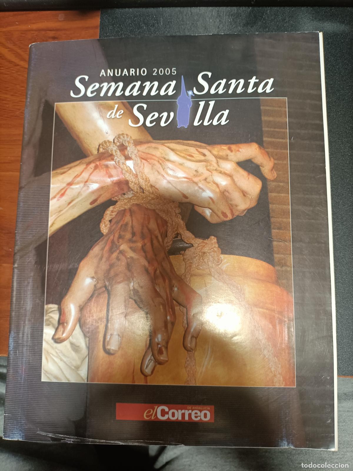 Libros de segunda mano: ANUARIO DE LA SEMANA SANTA DE SEVILLA 2005 EDITA EL CORREO