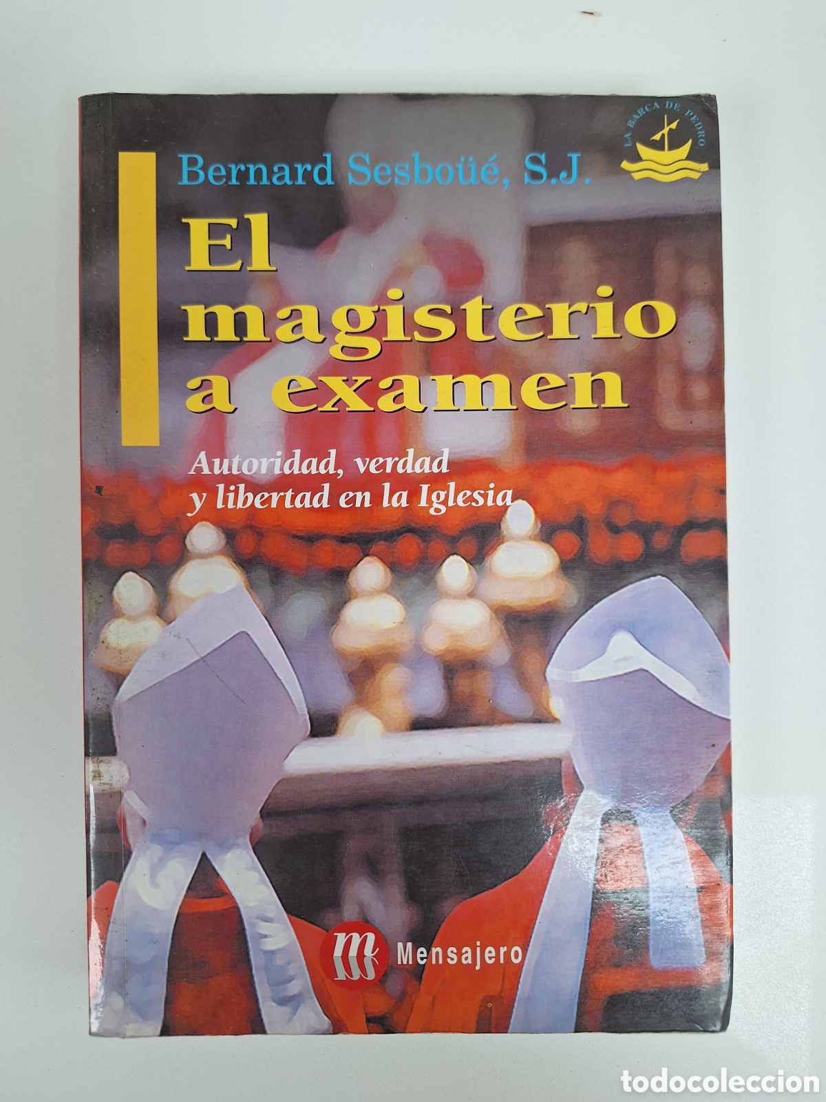 Libros de segunda mano: B. SESBOUE, El magisterio a examen. Autoridad, verdad y libertad en la Iglesia