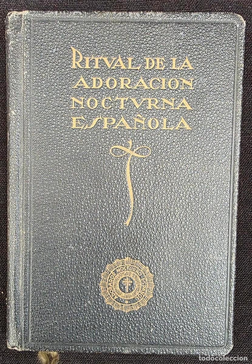 Libros de segunda mano: L.362 Ritual de la Adoraci&oacute;n Nocturna Espa&ntilde;ola 1943 Libro Religioso Cat&oacute;lico 15x11 cm