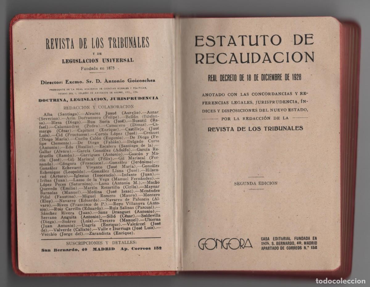 Libros de segunda mano: ESTATUTO DE RECAUDACION REAL DECRETO DE DICIEMBRE DE 1928 REVISTA DE LOS TRIBUNALES 2 EDIC. A&Ntilde;O 1941