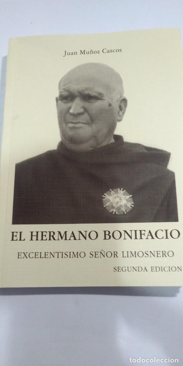 Libros de segunda mano: El hermano Bonifacio Excelent&iacute;simo se&ntilde;or Limosnero Juan Mu&ntilde;oz Cascos