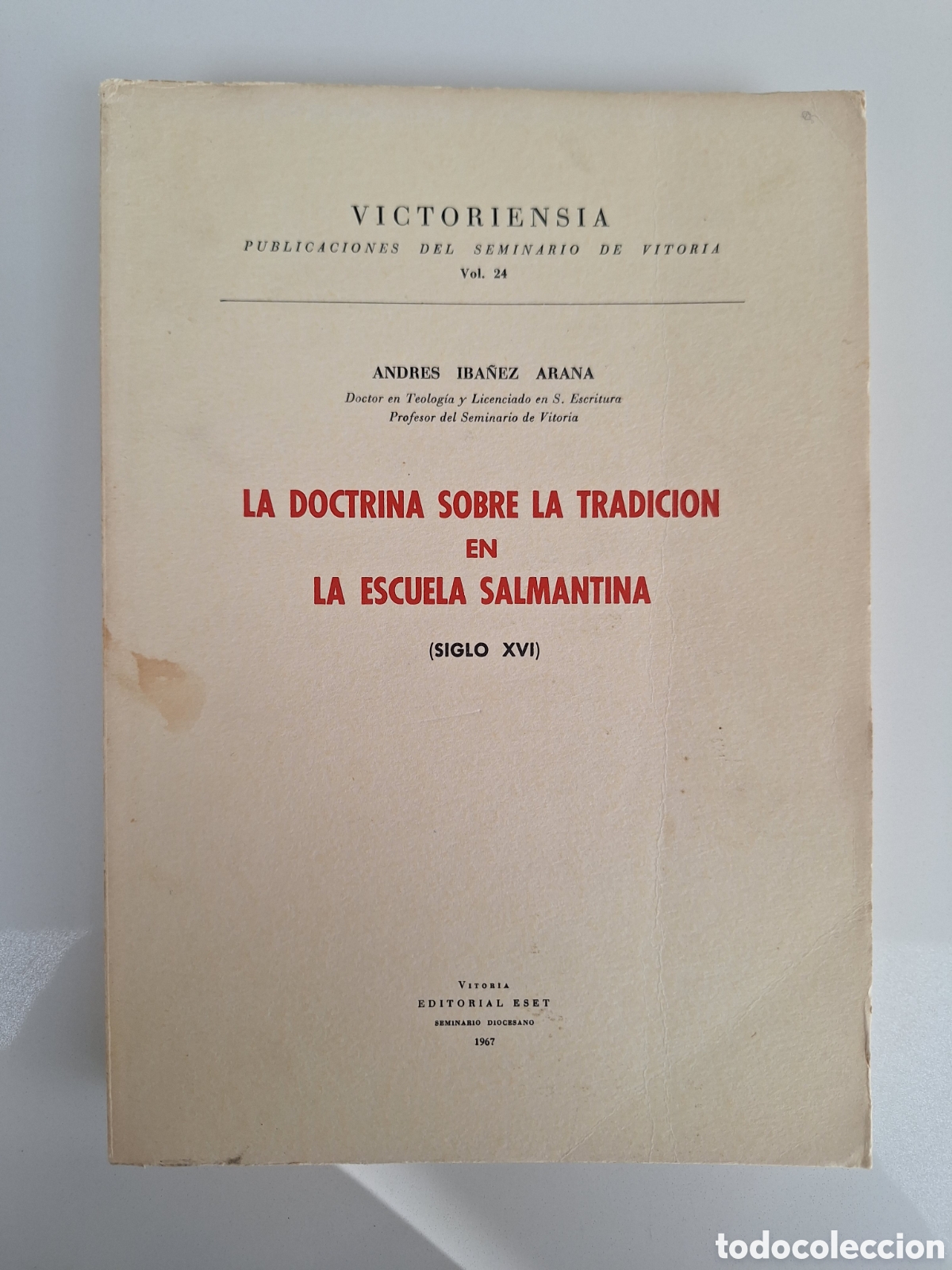 Libros de segunda mano: A. IBA&Ntilde;EZ ARANA, La doctrina sobre la tradicion en la Escuela Salmantina