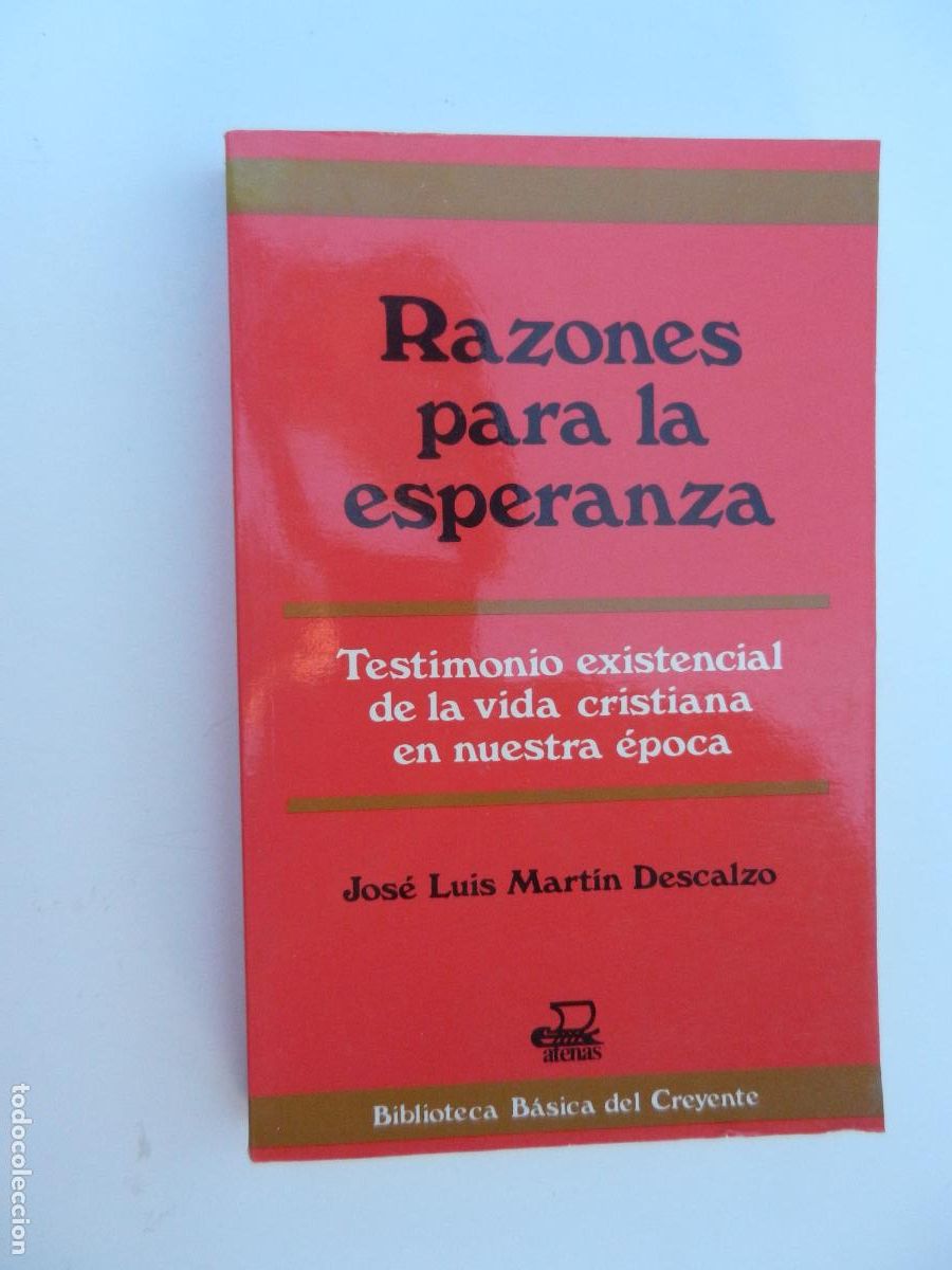 Libros de segunda mano: RAZONES PARA LA ESPERANZA - JOS&Eacute; LUIS MART&Iacute;N DESCALZO - ATENAS 1994.