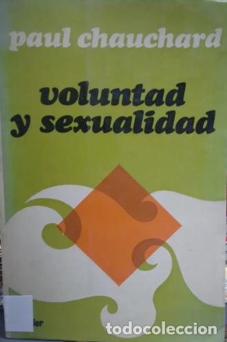 Libros de segunda mano: Voluntad Y Sexualidad-paul Chauchard