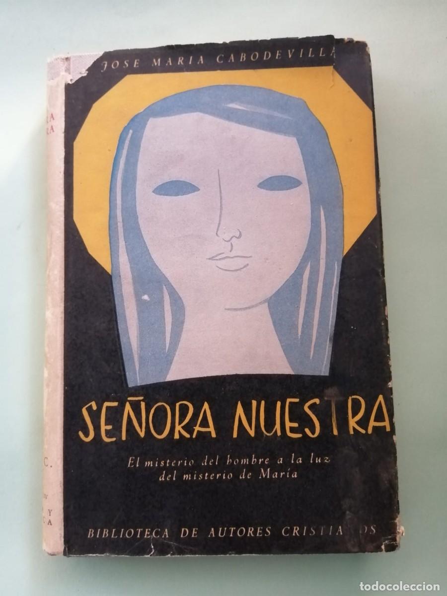 Libros de segunda mano: SE&Ntilde;ORA NUESTRA (JOSE MARIA CABODEVILLA) - Foto 1